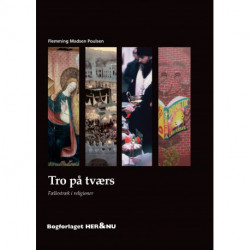 Tro på tværs: Fællestræk i religioner