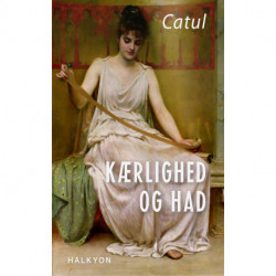 Catul - Kærlighed og Had