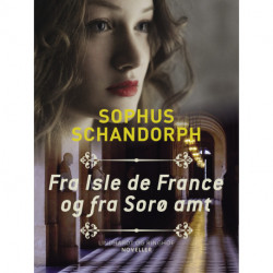 Fra Isle de France og fra Sorø amt
