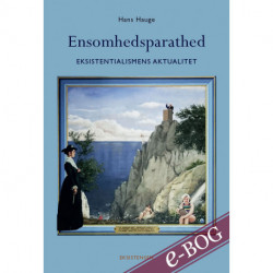 Ensomhedsparathed: Eksistentialismens aktualitet