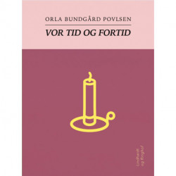 Vor tid og fortid