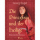 Die Prinzessin und der Heilige