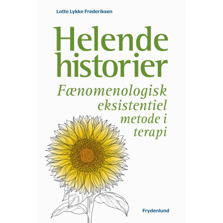 Helende historier: Fænomenologisk eksistentiel metode i terapi