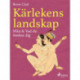 Kärlekens landskap 5: Män & Vad du önskar dig