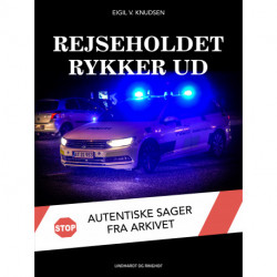 Rejseholdet rykker ud. Autentiske sager fra arkivet