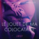 Le Jouet de ma colocataire – Une nouvelle érotique