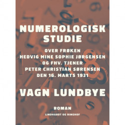 Numerologisk studie over frøken Hedvig Mine Sophie Jørgensen og fhv. tjener Peter Christian Sørensen den 16. marts 1931