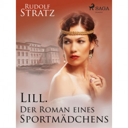 Lill. Der Roman eines Sportmädchens