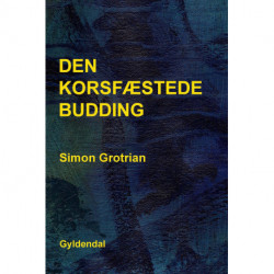 Den korsfæstede budding: digte