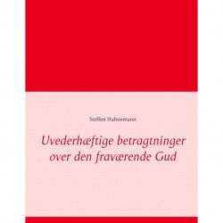 Uvederhæftige betragtninger over den fraværende Gud
