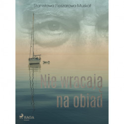 Nie wracają na obiad