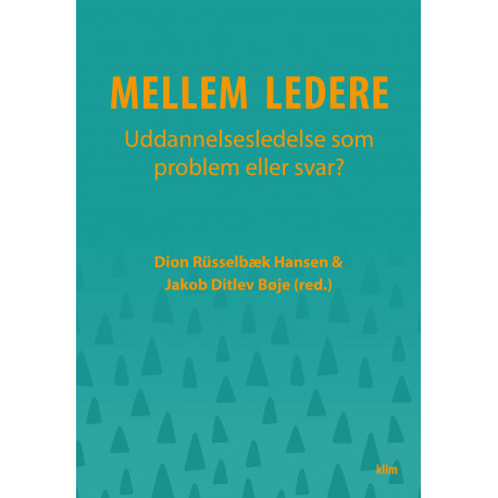 Mellem ledere: uddannelsesledelse som problem eller svar?