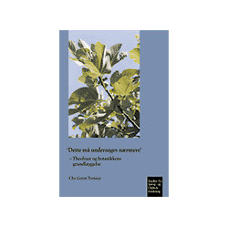 'Dette må undersøges nærmere': Theofrast og botanikkens grundlæggelse