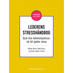 Lederens stresshåndbog: Styrk dine lederkompetencer, når det gælder stress