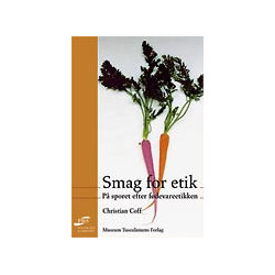 Smag for etik: På sporet efter fødevareetikken
