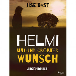 Helmi und ihr grösster Wunsch