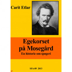 Egekorset på Mosegård: En historie om spøgeri