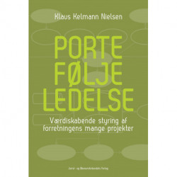 Porteføljeledelse: Værdiskabende styring af forretningens mange projekter