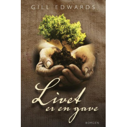 Livet er en gave: en praktisk guide til at realisere dine drømme