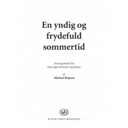 En yndig og frydefuld sommertid: Arrangeret for solo, lige stemmer (SSAA) og klaver