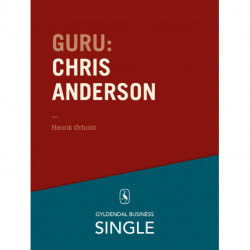 Guru: Chris Anderson - den lange hale.: De 20 største ledelseseksperter. Kapitel 1.
