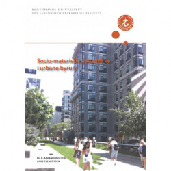 Socio-materielle dynamikker i urbane byrum