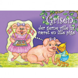 Grisen, der gerne ville ha' været en lille pige