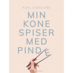 Min kone spiser med pinde