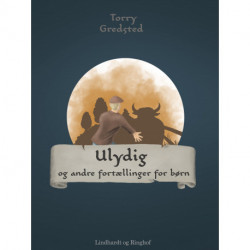 Ulydig og andre fortællinger for børn