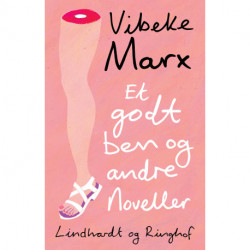 Et godt ben og andre noveller