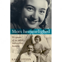 Mors hemmelighed: På sporet af en jødisk indvandrerhistorie