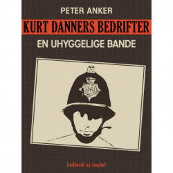 Kurt Danners bedrifter: En uhyggelige bande