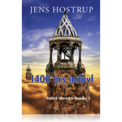 1400 ÅRS INDAVL - POLITISK UKORREKTE NOVELLER 5: Politisk Ukorrekte Noveller 5