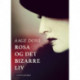 Rosa og det bizarre liv