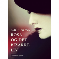 Rosa og det bizarre liv