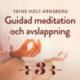 Guidad meditation och avslappning - Del 3