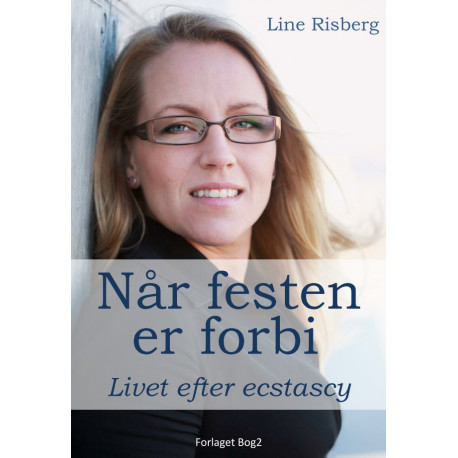 Når festen er forbi. Livet efter ecstasy: Livet efter ecstascy