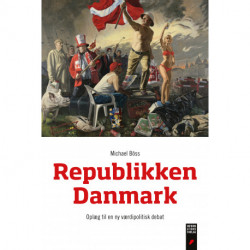 Republikken Danmark: Oplæg til en ny værdigpolitisk debat