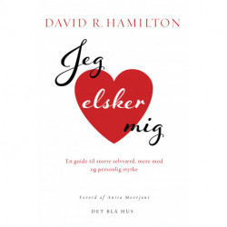 Jeg elsker mig: En guide til større selvværd, mere mod og personlig styrke