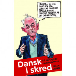 Dansk i skred: 52 sproglige opstrammere