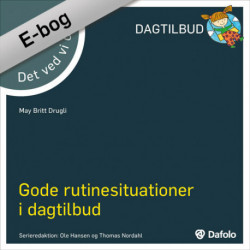 Det ved vi om - gode rutinesituationer i dagtilbud