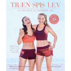 Træn spis lev: Få den krop du drømmer om