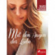 Mit den Augen der Liebe