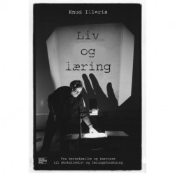 Liv og læring: Fra kernefamilie og karriere til økokollektiv og læringsforskning