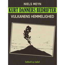 Kurt Danners bedrifter: Vulkanens hemmelighed