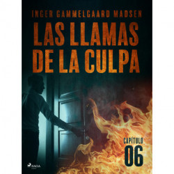 Las llamas de la culpa - Capítulo 6