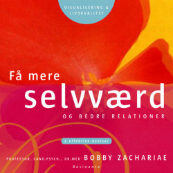 Få mere selvværd og bedre relationer: 2 effektive øvelser