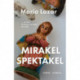 Mirakel Spektakel