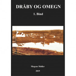 Dråby og omegn: Bind 1: Myter, sejlads, kirke, herregårde, Ebeltoft m.m.