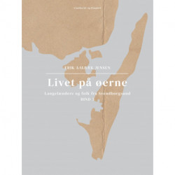 Livet på øerne. Bind 3. Langelændere og folk fra Svendborgsund